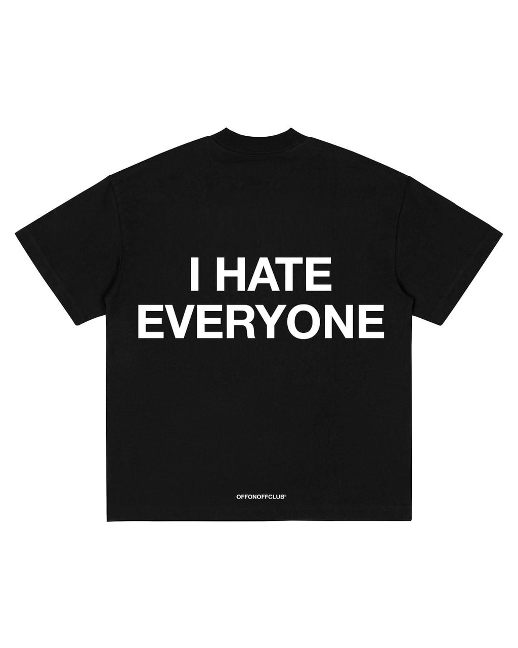 OFF I HATE Everyone - Black